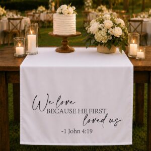 1 John 4:19 Christian Table Runner — We Love Because He First Loved Us